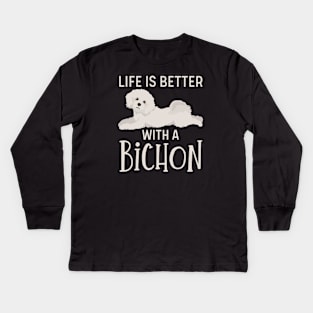 Life is Better with a Bichon Frise Dog Kids Long Sleeve T-Shirt